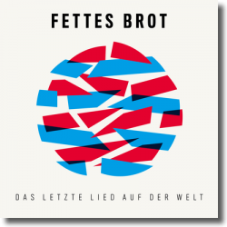 Cover: Fettes Brot - Das letzte Lied auf der Welt