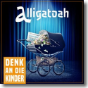 Cover:  Alligatoah - Denk an die Kinder