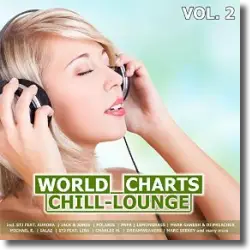 Cover: World Chill-Lounge Charts Vol.2 - Various Artists