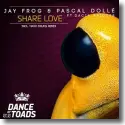 Jay Frog & Pascal Doll feat. Dacia Bridges - Share Love