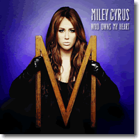 Cover: Miley Cyrus - Who Owns My Heart