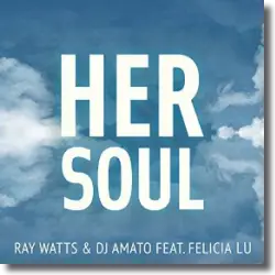 Cover: Ray Watts & DJ Amato feat. Felicia Lu - Her Soul