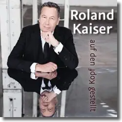 Cover: Roland Kaiser - Auf den Kopf gestellt