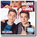 Cover: Die Lochis - Bruder vor Luder
