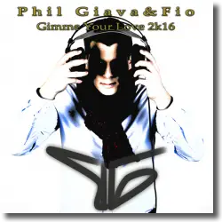 Cover: Phil Giava & Fio - Gimme Your Love 2k16