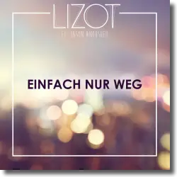 Cover: LIZOT feat. Jason Anousheh - Einfach nur weg