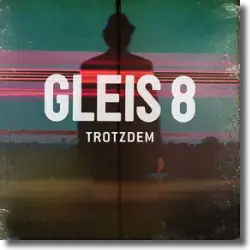 Cover: Gleis 8 - Trotzdem