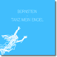 Cover: Bernstein - Tanz mein Engel