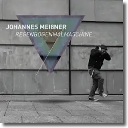 Cover: Johannes Meiner - Regenbogenmalmaschine