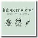 Lukas Meister - Gold  Zeit  Raketen
