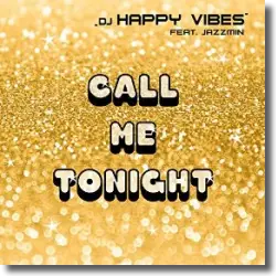 Cover: DJ Happy Vibes feat. Jazzmin - Call Me Tonight