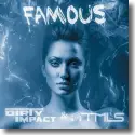 Dirty Impact & TMLS - Famous