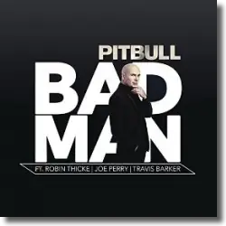 Cover: Pitbull feat. Robin Thicke, Joe Perry &Travis Barker - Bad Man