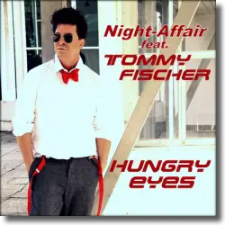 Cover: Night-Affair feat. Tommy Fischer - Hungry Eyes