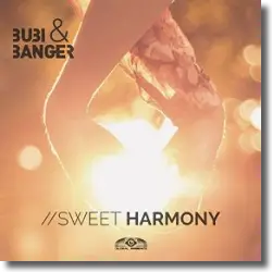 Cover: Bubi & Banger - Sweet Harmony