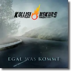 Cover: Kollisionskurs - Egal was kommt