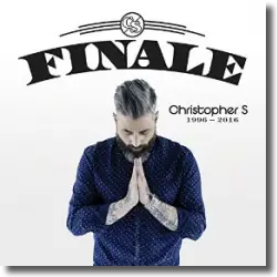 Cover: Christopher S - Finale (1996 - 2016)