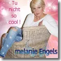 Cover:  Melanie Engels - Tu nicht so cool