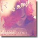 Rihanna feat. Drake - What's My Name?