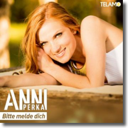 Cover: Anni Perka - Bitte melde dich