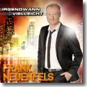 Frank Neuenfels - Irgendwann vielleicht