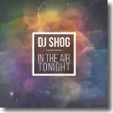 Cover:  DJ Shog - In The Air Tonight