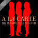 Cover: A La Carte - The Ultimate Best Of Album