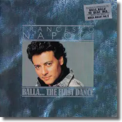 Cover: Francesco Napoli - Balla  The First Dance  (Deluxe Edition)