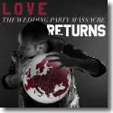 Cover:  The Wedding Party Massacre - Love Returns