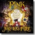P!nk - Just Like Fire