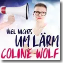 Coline Wolf - Viel Nichts um Lrm
