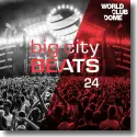 Cover:  Big City Beats Vol. 24 (World Club Dome 2016 Edition) - Various Artists