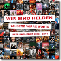 Cover: Wir sind Helden - Tausend wirre Worte  Lieblingslieder 2002-2010