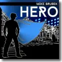 Mike Brubek - Hero