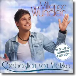 Cover: Sebastian von Mletzko - Millionen Wunder