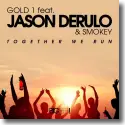Cover:  Gold 1 feat. Jason Derulo & Smokey - Together We Run