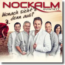 Cover: Nockalm Quintett - Wonach sieht's denn aus?