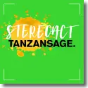 Stereoact - Tanzansage