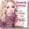 Daniela Lorenz - Die Hlle hier auf Erden