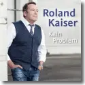 Cover:  Roland Kaiser - Kein Problem