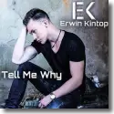Erwin Kintop - Tell Me Why