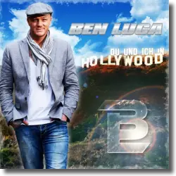 Cover: Ben Luca - Du und ich in Hollywood