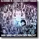 Cover: DJ Domic feat. Oxana & Denny Fabian - Wir sind Helden der Nacht