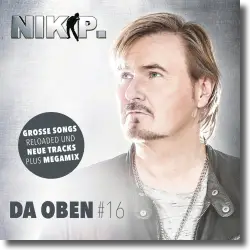 Cover: Nik P. - Da Oben #16