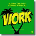 Global Deejays & Danny Marquez feat. Puppah Nas-T & Denise - Work
