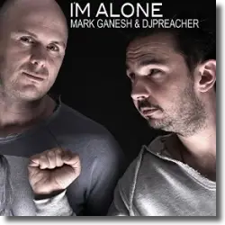 Cover: Mark Ganesh & DJ Preacher - I'm Alone