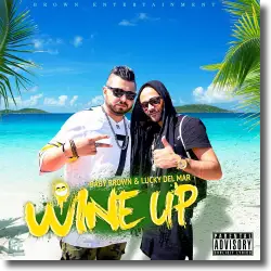 Cover: Baby Brown & Lucky del Mar - Wine Up