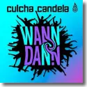 Culcha Candela - Wann dann?!?