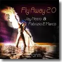 Jay Neero & Fabrizio E Marco - Fly Away 2.0