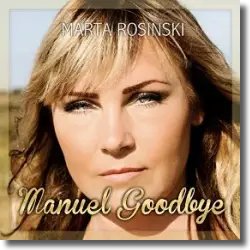 Cover: Marta Rosinski - Manuel Goodbye